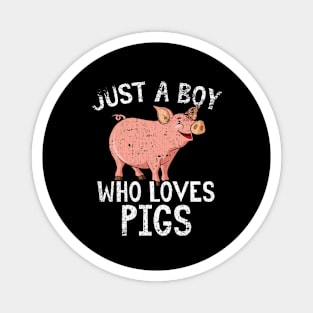 Just A Boy Who Loves Pigs Magnet